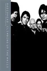 Book cover of Radiohead: Climbing Up the Walls by Tom Sheehan