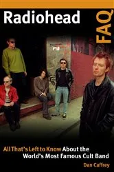 Book cover of Radiohead FAQ by Dan Caffrey