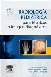 Book cover of Radiología pediátrica para técnicos en imagen diagnóstica by Javier González Rico