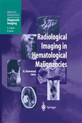 Book cover of Radiological Imaging in Hematological Malignancies by Ali Guermazi