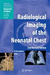 Book cover of Radiological Imaging of the Neonatal Chest (2nd ed.) by Veronica B. Donoghue