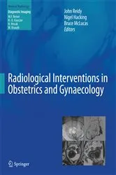 Book cover of Radiological Interventions in Obstetrics and Gynaecology by John Reidy