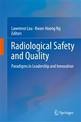 Book cover of Radiological Safety and Quality by Lawrence Lau