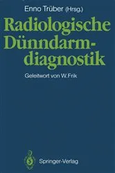 Book cover of Radiologische DÃ¼nndarmdiagnostik by Enno TrÃ¼ber