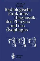 Book cover of Radiologische Funktionsdiagnostik des Pharynx und des Ösophagus by Christian Hannig