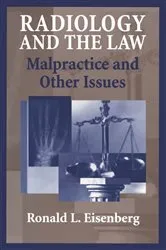 Book cover of Radiology and the Law by Ronald Eisenberg
