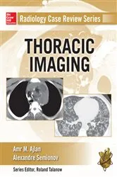 Book cover of Radiology Case Review Series: Thoracic Imaging by Amr M. Ajlan