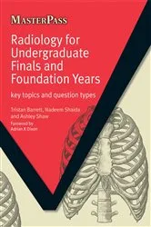 Book cover of Radiology for Undergraduate Finals and Foundation Years by Tristan Barrett