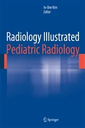 Book cover of Radiology Illustrated: Pediatric Radiology by In-One Kim
