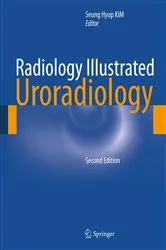 Book cover of Radiology Illustrated: Uroradiology (2nd ed.) by Seung Hyup Kim