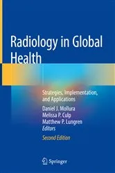 Book cover of Radiology in Global Health (2nd ed.) by Daniel J. Mollura