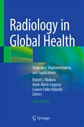 Book cover of Radiology in Global Health (3rd ed.) by Daniel J. Mollura