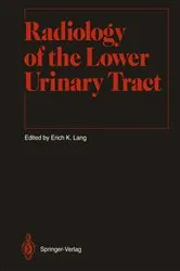 Book cover of Radiology of the Lower Urinary Tract by Erich K. Lang