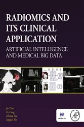 Book cover of Radiomics and Its Clinical Application by Jie Tian