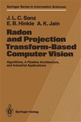 Book cover of Radon and Projection Transform-Based Computer Vision by Jorge L.C. Sanz