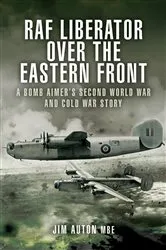 Book cover of RAF Liberator over the Eastern Front by Jim Auton