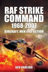 Book cover of RAF Strike Command, 1968–2007 by Kev Darling