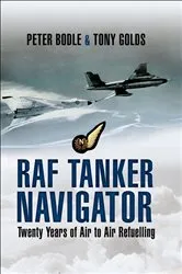 Book cover of RAF Tanker Navigator by Peter Bodle
