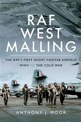 Book cover of RAF West Malling by Anthony J. Moor