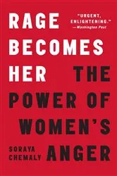 Book cover of Rage Becomes Her by Soraya Chemaly