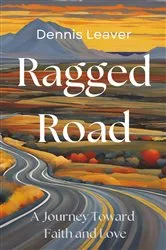 Book cover of Ragged Road by Dennis Leaver