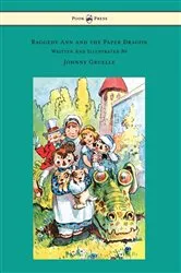 Book cover of Raggedy Ann and the Paper Dragon - Illustrated by Johnny Gruelle by Johnny Gruelle