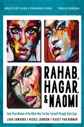 Book cover of Rahab, Hagar, and Naomi Bible Study Guide plus Streaming Video, Updated Edition by Jada Edwards
