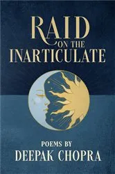 Book cover of Raid on the Inarticulate by Deepak Chopra