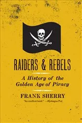 Book cover of Raiders & Rebels by Frank Sherry