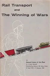 Book cover of Rail Transport and the Winning of Wars by James A Van Fleet