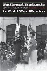 Book cover of Railroad Radicals in Cold War Mexico by Robert F. Alegre