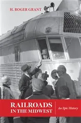 Book cover of Railroads in the Midwest by H. Roger Grant