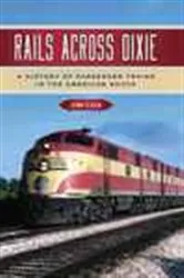 Book cover of Rails Across Dixie by Jim Cox