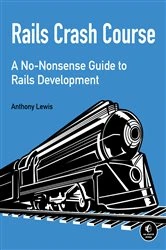 Book cover of Rails Crash Course by Anthony Lewis