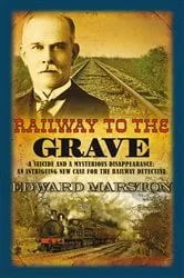 Book cover of Railway to the Grave by Edward Marston