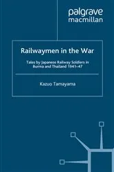 Book cover of Railwaymen in the War by K. Tamayama