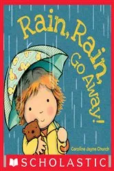 Book cover of Rain, Rain, Go Away by Caroline Jayne Church