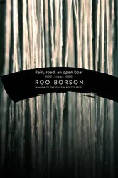 Book cover of Rain; road; an open boat by Roo Borson