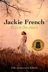 Book cover of Rain Stones 25th Anniversary Edition by Jackie French