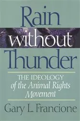Book cover of Rain Without Thunder by Gary Francione