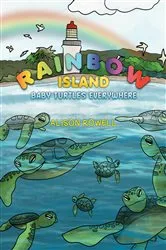 Book cover of Rainbow Island - Baby Turtles Everywhere by Alison Rowell