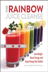 Book cover of Rainbow Juice Cleanse by Ginger Southall