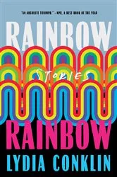 Book cover of Rainbow Rainbow by Lydi Conklin