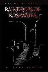 Book cover of Raindrops of Rosewater by H. Dawn Hunter