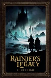 Book cover of Rainier's Legacy by Chad Corrie