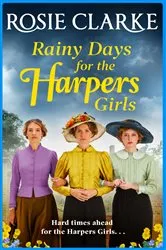 Book cover of Rainy Days for the Harpers Girls by Rosie Clarke