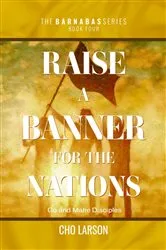 Book cover of Raise a Banner for the Nations by Cho Larson