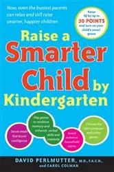 Book cover of Raise a Smarter Child by Kindergarten by David Perlmutter