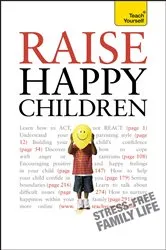 Book cover of Raise Happy Children: Teach Yourself by Unknown