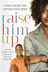 Book cover of Raise Him Up by Derrick Moore